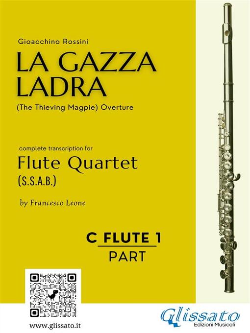 Title details for Flute 1 part of "La Gazza Ladra" overture for Flute Quartet by Gioacchino Rossini - Wait list